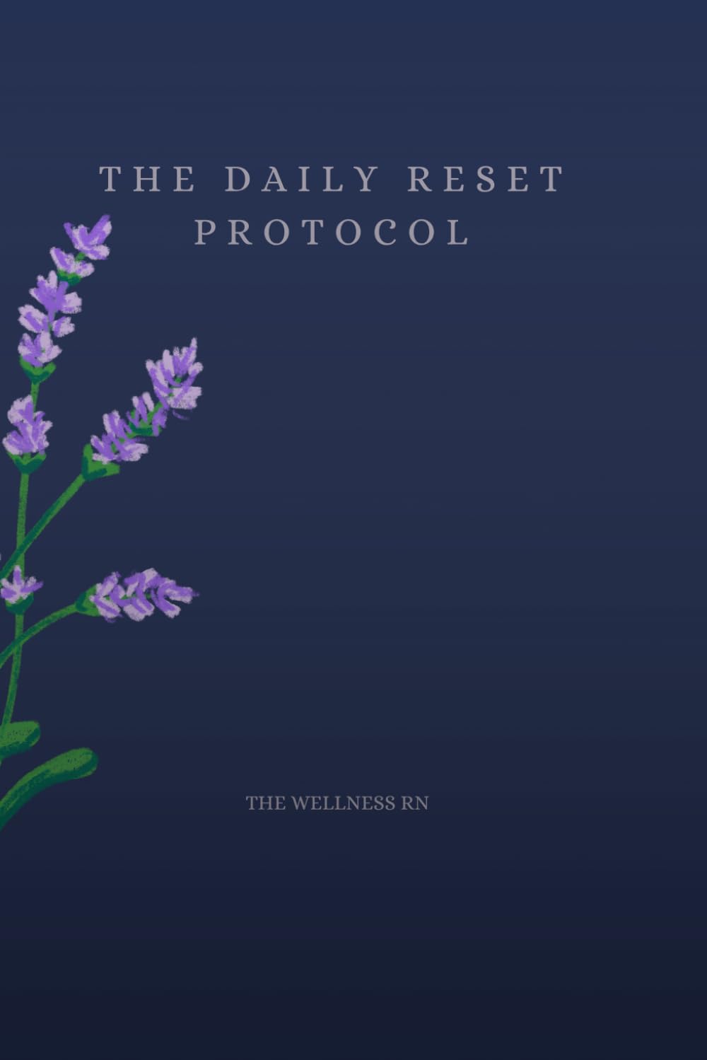 The Daily Reset Protocol: A Guided Journal to help you organized and manifest a life more align with who you want to be.