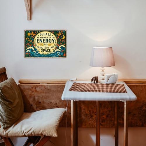 Please Be Mindful of the Energy You Bring Tin Sign – Spiritual Wall Decor for Home, Yoga Room, or Meditation Space – Retro Metal Wall Art Aesthetic, Positive Energy Tin Sign 8x12 Inch
