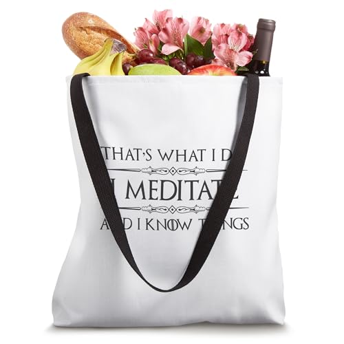 Meditation Gifts - I Meditate & Know Things Funny Meditator Tote Bag