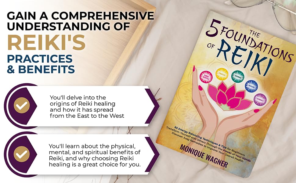 The 5 Foundations of Reiki: 65 Energy Balancing Techniques & Tips for Beginners. Transform Yourself and Others Through the Power of Your Hands. Discover Easy Remedies to Improve Your Overall Health