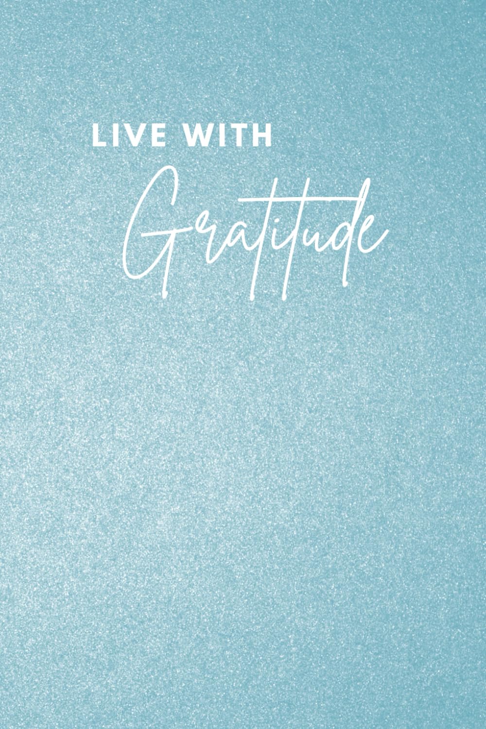 Gratitude Journal - Notebook with Blank Lined Pages - Journal Perfect For Gifting