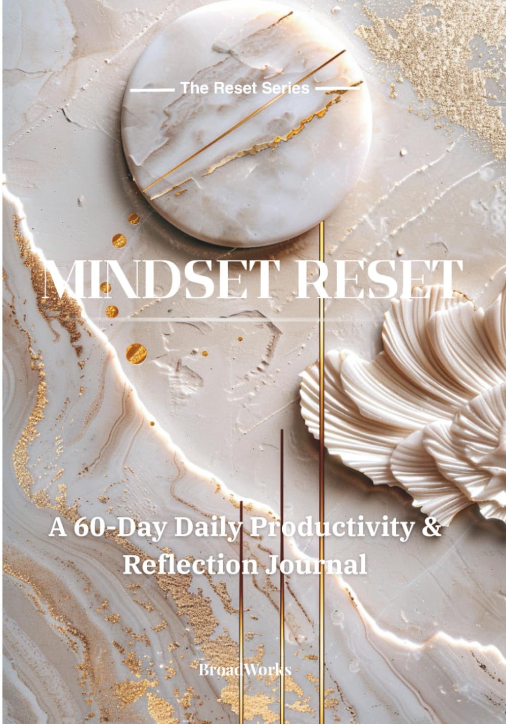 Mindset Reset: A 60-Day Daily Productivity and Reflection Journal