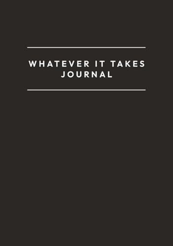 Whatever It Takes Journal
