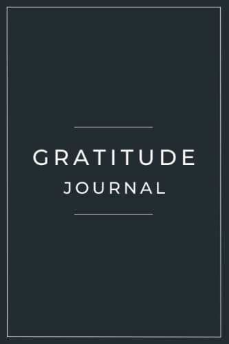 Gratitude Journal: Minimalist Blank Lined Notebook to Write In for Women, Men, Students, Work and Teen of All Ages