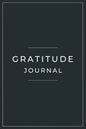 Gratitude Journal: Minimalist Blank Lined Notebook to Write In for Women, Men, Students, Work and Teen of All Ages