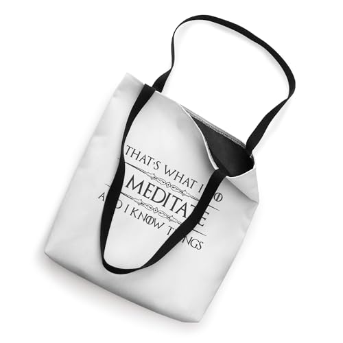 Meditation Gifts - I Meditate & Know Things Funny Meditator Tote Bag
