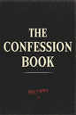 The Confession Book: A Journal of Secrets, Shame and Emotional Release