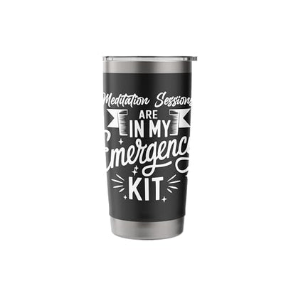 Meditation in Emergency Kit for Mindfulness Lovers Stainless Steel Insulated Tumbler