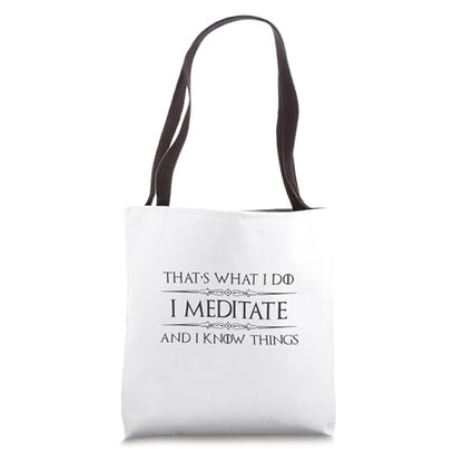 Meditation Gifts - I Meditate & Know Things Funny Meditator Tote Bag