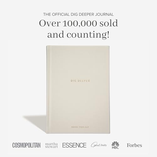 INSIDE THEN OUT Dig Deeper Journal - Guided Daily Journal With 180 Undated Prompts for Intention, Healing, Growth, Gratitude, Self Love & Discovery , Wellness, and Mindfulness - Self Care Routine Gift for Women and Men