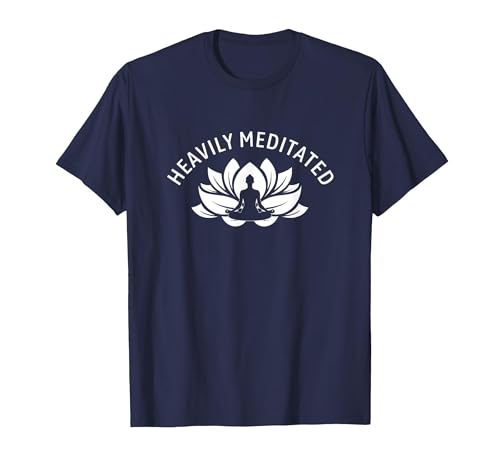 Heavily Meditated Meditate Meditation Relaxation Buddhism T-Shirt - color: Navy Blue, size: 5X-Large