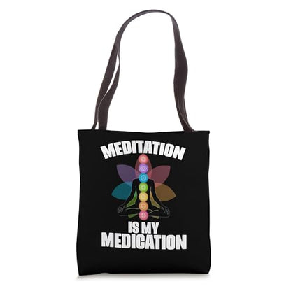 Meditation Is My Medication Spiritual Chakra Yoga Namaste Tote Bag