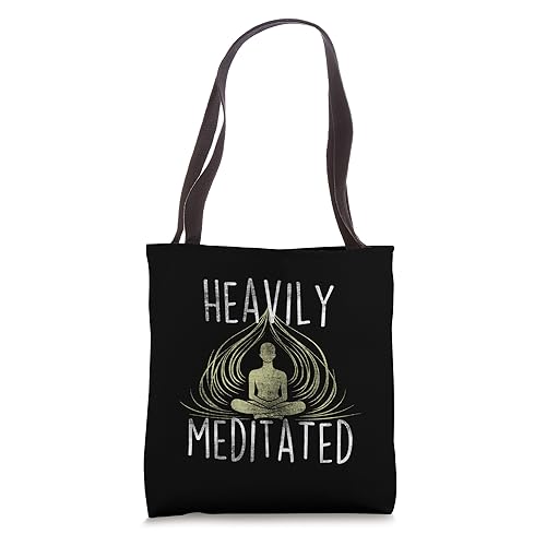Heavily zen Meditated Funny Meditation Yoga Tote Bag