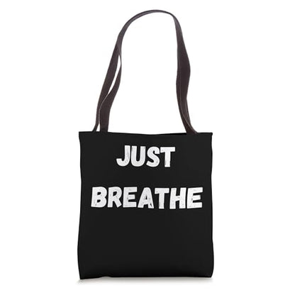 JUST BREATHE, meditation, zen for men women yoga boys girls Tote Bag