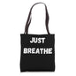JUST BREATHE, meditation, zen for men women yoga boys girls Tote Bag