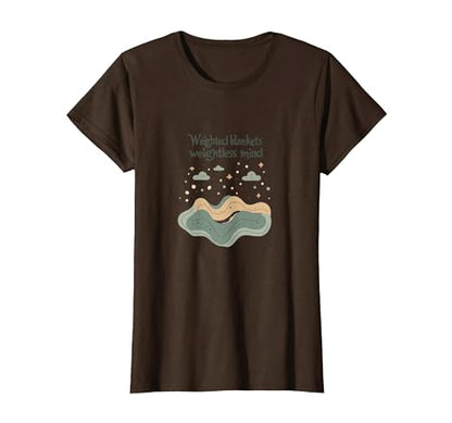 Weighted Blankets Weightless Mind Anxiety Relief T-Shirt - color: Brown, size: X-Large