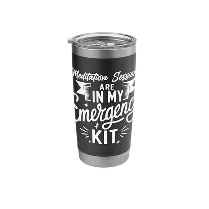 Meditation in Emergency Kit for Mindfulness Lovers Stainless Steel Insulated Tumbler