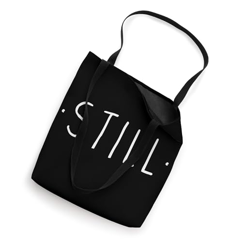 STILL - Mindfulness Meditation Yoga Zen Quiet Minimal Tote Bag