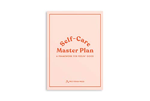 Self-Care Master Plan: A Guided Workbook for Feeling Good - Mindful Self-Discovery Journal Prompts