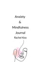 Anxiety & Mindfulness Journal