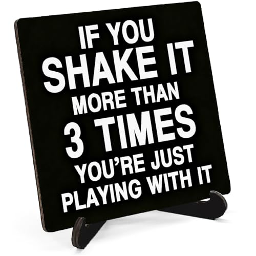 Funny Quote Wooden Decor 5"X5", If You Shake It More Than 3 Times Desk Table Sign for Home Shelf Living Room Office, Funny Quote Desk Table Gifts for Man Woman Friends (5x5 Inch) - color: Shake Funny