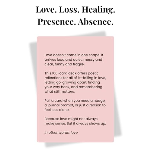 In Other Words, Love – 100 Poetic Reflections on Heartbreak, Joy & All the Ways Love Shows Up – Romantic, Healing, & Affirmation Card Deck for Women, Men & Teens – Self-Care, Journaling, Therapy