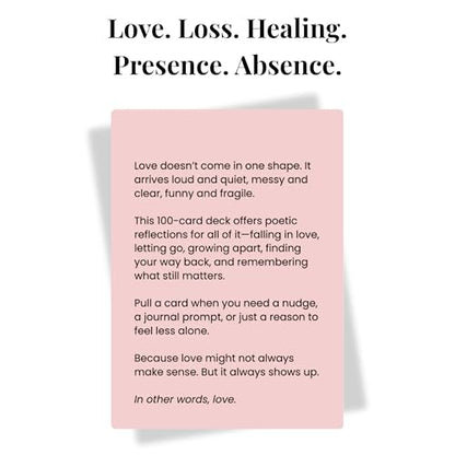 In Other Words, Love – 100 Poetic Reflections on Heartbreak, Joy & All the Ways Love Shows Up – Romantic, Healing, & Affirmation Card Deck for Women, Men & Teens – Self-Care, Journaling, Therapy