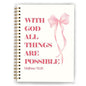 Pink Coquette Bow Christian Notebook, with God All Things are Possible Bible Journal, Prayer Journal for Woman, Church Notes Notebook, Scripture Hardcover Spiral Notebooks, 5.5x8.3 Inch - color: Color_4