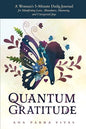 Quantum Gratitude: A Woman's 5-Minute Daily Journal for Manifesting Love, Abundance, Harmony, and Unexpected Joys
