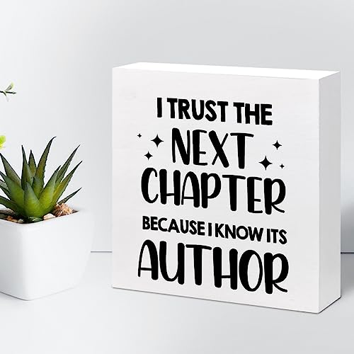 I Trust Next Chapter Because I Know Its Author Wood Block Sign Desk Decor,Inspirational Wooden Box Plaque Sign Desk Decor for Home Office Shelf Table Decor Decorations - style: I Trust Next