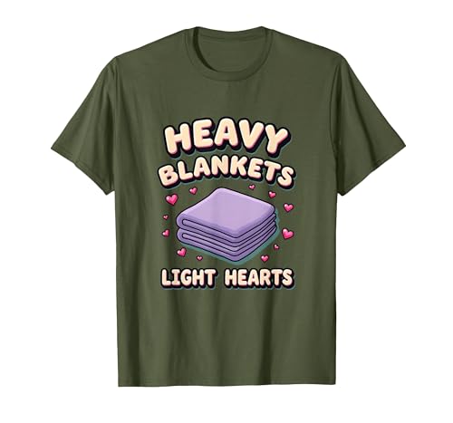 Heavy Blankets Light Hearts Anxiety Comfort Design T-Shirt - color: Olive Green, size: X-Large