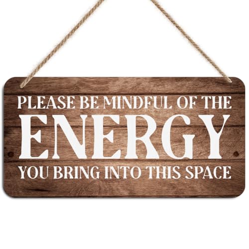 Inspirational Zen Wall Decor - Please Be Mindful of the Energy You Bring Into This Space, Positive Affirmations Decorative Signs Spiritual Wooden Wall Art, Housewarming Gift for Home Office Bedroom - color: energy 0707