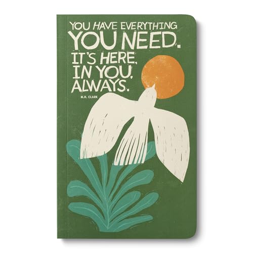Compendium Softcover Journal – You have everything... – A Write Now Journal with 128 Lined Pages, 5" W x 8" H - color: Everything Green