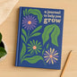 A Journal to Help You Grow – Guided Growth Journal with Prompts | 6x8 Hardcover | Self-Reflection, Healing & Mindset Reset
