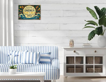 Spiritual Retro Wall Art for Meditation Room, Yoga Studio, Boho Home Garden Decor - "Please Be Mindful of the Energy You Bring" Positive Quote Metal Sign Funny Gifts 12x8 Inches (704)