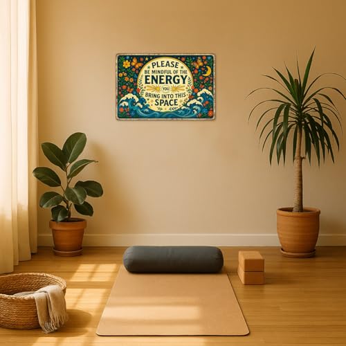 Please Be Mindful of the Energy You Bring Tin Sign – Spiritual Wall Decor for Home, Yoga Room, or Meditation Space – Retro Metal Wall Art Aesthetic, Positive Energy Tin Sign 8x12 Inch