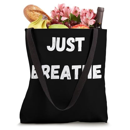 JUST BREATHE, meditation, zen for men women yoga boys girls Tote Bag