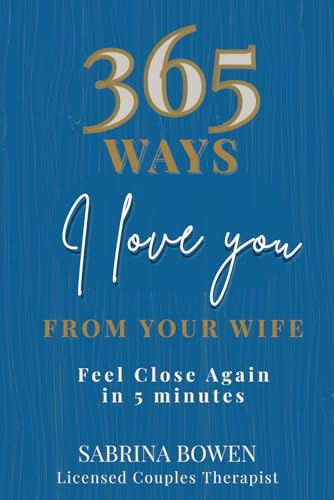 365 Ways I Love You From Your Wife: A 5 Minute Guided Journal