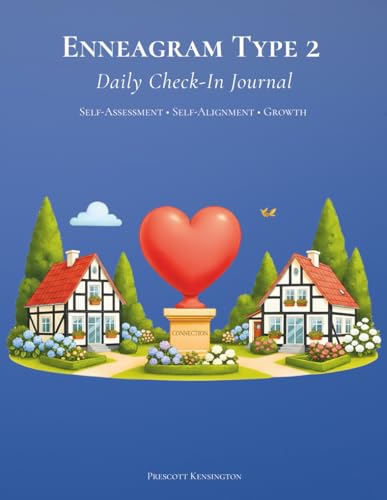 Enneagram Type 2 - Daily Check-In Journal: Self-Assessment • Self-Alignment • Growth