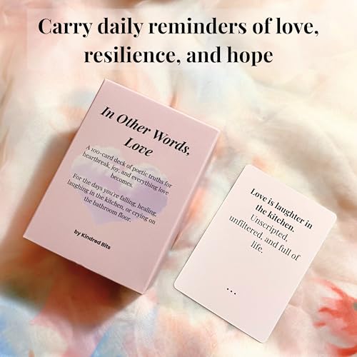 In Other Words, Love – 100 Poetic Reflections on Heartbreak, Joy & All the Ways Love Shows Up – Romantic, Healing, & Affirmation Card Deck for Women, Men & Teens – Self-Care, Journaling, Therapy
