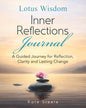 Lotus Wisdom Inner Reflections Journal: A Guided Journey for Reflection, Clarity and Lasting Change