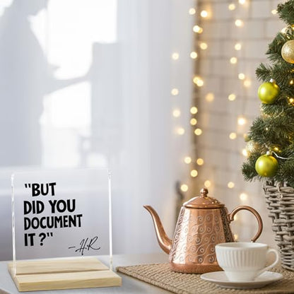 HR Office Gifts Desk Decor Sign, But Did You Document It Funny Office Acrylic Plaque - color: Document