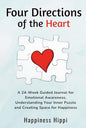 Four Directions of the Heart: A 24-Week Guided Journal for Emotional Awareness, Understanding Your Inner Puzzle, and Creating Space for Happiness
