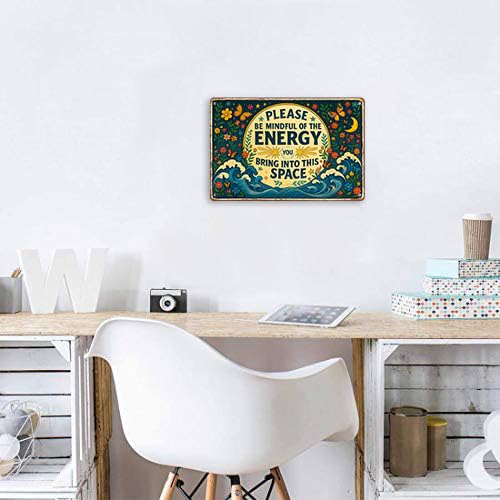 Spiritual Retro Wall Art for Meditation Room, Yoga Studio, Boho Home Garden Decor - "Please Be Mindful of the Energy You Bring" Positive Quote Metal Sign Funny Gifts 12x8 Inches (704)