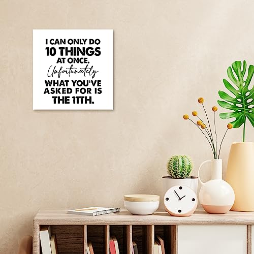 I Can Only Do 10 Things at Once Sign,Funny Wooden Box Sign,Office Wood Box Plaque for Home Farmhouse Desk Shelf Decor - style: I Can Only