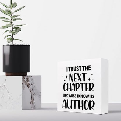 I Trust Next Chapter Because I Know Its Author Wood Block Sign Desk Decor,Inspirational Wooden Box Plaque Sign Desk Decor for Home Office Shelf Table Decor Decorations - style: I Trust Next