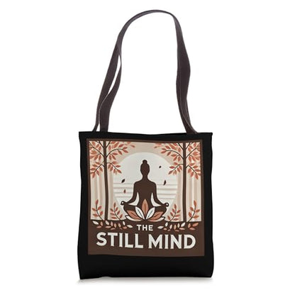 The Still Mind Meditation and Yoga Spirituality Tote Bag