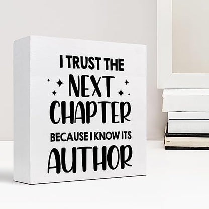 I Trust Next Chapter Because I Know Its Author Wood Block Sign Desk Decor,Inspirational Wooden Box Plaque Sign Desk Decor for Home Office Shelf Table Decor Decorations - style: I Trust Next