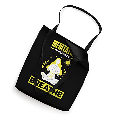 Meditation In Progress Breathe Meditation Meditate Relax Tote Bag
