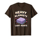 Heavy Blankets Light Hearts Anxiety Comfort Design T-Shirt - color: Brown, size: Small